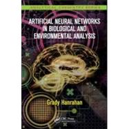 Artificial Neural Networks in Biological and Environmental Analysis by Hanrahan; Grady, 9781439812587