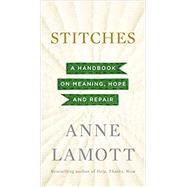 Stitches by Lamott, Anne, 9781594632587