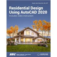 Residential Design Using AutoCAD 2020 by Stine, Daniel John, 9781630572587