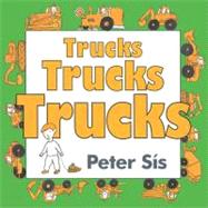 TRUCKS TRUCKS TRUCKS        BB by SIS PETER, 9780060562588