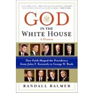 God in the White House by Balmer, Randall, 9780060872588