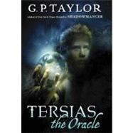 Tersias the Oracle by Taylor, G. P. (Author), 9780399242588