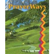 Prayerways by Koch, Carl; Alcazar, Armand; Best, Janis; Brice, Steven Rev; Holcombe, Margaret; Tooma, Lynn, 9780884892588