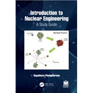 Introduction to Nuclear Engineering by Supathorn Phongikaroon, 9781003272588