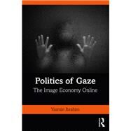 Politics of Gaze by Ibrahim, Yasmin, Dr., 9781138392588