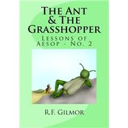 The Ant & the Grasshopper by Gilmor, R. F., 9781523402588