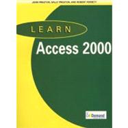Learn Access 2000 by Preston, John; Preston, Sally; Ferrett, Robert, 9781580762588