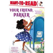 Your Friend, Parker Ready-to-Read Level 1 by Curry, Parker; Curry, Jessica; Jackson, Brittany; Keith, Tajae, 9781665902588