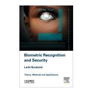 Biometric Recognition and Security by Boubchir, Larbi, 9781785482588
