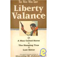 The Man Who Shot Liberty Valance by Johnson, Dorothy M., 9781931832588