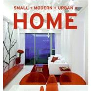 Small + Modern + Urban = Home by Lleonard, Aitana, 9780061542589