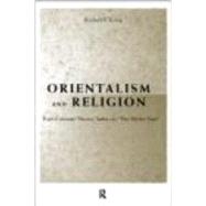 Orientalism and Religion: Post-Colonial Theory, India and 