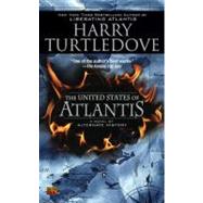 The United States of Atlantis by Turtledove, Harry, 9780451462589