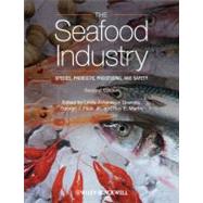The Seafood Industry Species, Products, Processing, and Safety by Granata, Linda Ankenman; Flick, George J.; Martin, Roy E., 9780813802589