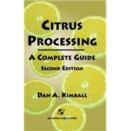Citrus Processing by Kimball, Dan A., 9780834212589