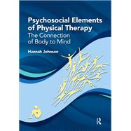 Psychosocial Elements of Physical Therapy by Hannah Johnson; Hannah Baker, 9781041262589