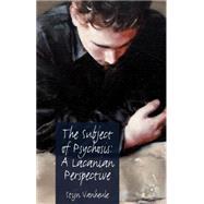 The Subject of Psychosis: A Lacanian Perspective by Vanheule, Stijn, 9781137462589