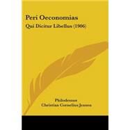 Peri Oeconomias : Qui Dicitur Libellus (1906) by Philodemus; Jensen, Christian Cornelius, 9781437052589