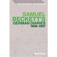 Samuel Beckett's German Diaries 1936-1937 by Nixon, Mark, 9781441152589