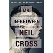Mr. In-between by Cross, Neil, 9781497692589