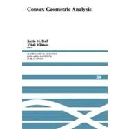 Convex Geometric Analysis by Edited by Keith M. Ball , Vitali Milman, 9780521642590