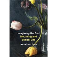 Imagining the End by Jonathan Lear, 9780674272590