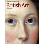 The Tate Britain Companion to British Art by Humphreys, Richard, 9780810962590