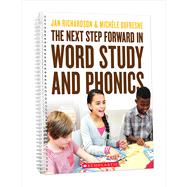 The Next Step Forward in Word Study and Phonics by Richardson, Jan; Dufresne, Michéle, 9781338562590
