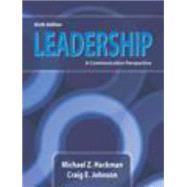 Leadership : A Communication Perspective by Hackman, Michael Z.; Johnson, Craig E., 9781478602590
