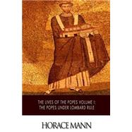 The Lives of the Popes by Mann, Horace, 9781500202590