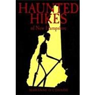 Haunted Hikes of New Hampshire by Marianne O'Connor, 9781933002590