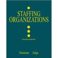 Staffing Organizations by Heneman, Herbert G.; Judge, Timothy A., 9780072482591