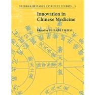 Innovation in Chinese Medicine by Edited by Elisabeth Hsu, 9780521182591