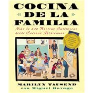 Cocina de la Familia (Family Kitchen) Mas de 200 Recetas Autenticas de Cocinas Mexicanas by Tausend, Marilyn; Ravago, Miguel, 9780684852591