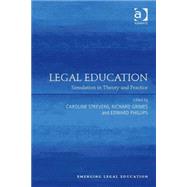 Legal Education: Simulation in Theory and Practice by Strevens,Caroline, 9781472412591