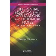 Differential Equations with Applications and Historical Notes, Third Edition by Simmons; George F., 9781498702591