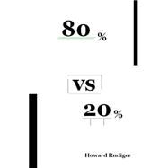80% Vs 20% by Rudiger, Howard, 9781502582591