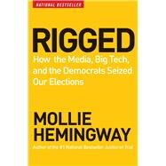 Rigged by Mollie Hemingway, 9781684512591