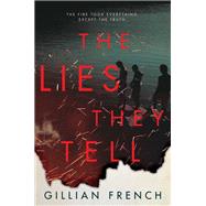 The Lies They Tell by French, Gillian, 9780062642592