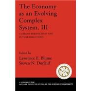 The Economy As an Evolving Complex System, III Current Perspectives and Future Directions by Blume, Lawrence E.; Durlauf, Steven N., 9780195162592