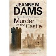 Murder at the Castle by Dams, Jeanne M., 9780727882592
