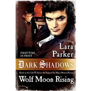 Wolf Moon Rising by Parker, Lara, 9780765332592