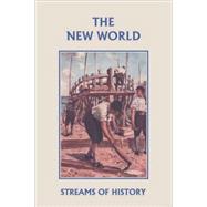 Streams of History: The New World by Kemp, Ellwood W., 9781599152592
