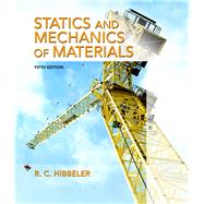 Statics and Mechanics of Materials by Hibbeler, Russell C., 9780134382593