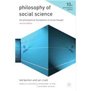 Philosophy of Social Science The Philosophical Foundations of Social Thought by Craib, Ian; Benton, Ted, 9780230242593