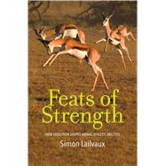 Feats of Strength by Lailvaux, Simon, 9780300222593