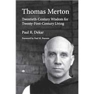Thomas Merton by Dekar, Paul R.; Pearson, Paul M., 9780718892593