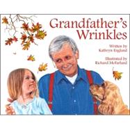 Grandfather's Wrinkles by England, Kathryn; McFarland, Richard, 9780972922593