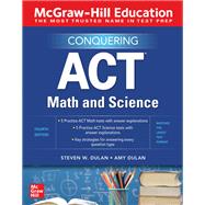 McGraw-Hill Education Conquering ACT Math and Science, Fourth Edition by Dulan, Steven; Dulan, Amy, 9781260462593