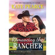 Romancing the Rancher by Pearce, Kate, 9781420152593